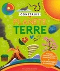 Camilla de La Bédoyère - Construis ta planète Terre.