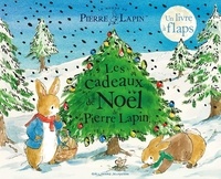 Beatrix Potter - Le monde de Pierre Lapin  : Les cadeaux de Noël de Pierre Lapin - Un livre à flaps.