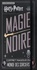  Wizarding World et Jody Revenson - Harry Potter Magie noire - Coffret magique du Monde des Sorciers avec des fac-similés à collectionner, des collector spécial Magie noir, des secrets de tournage inédits.