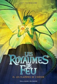 Tui-T Sutherland - Les royaumes de feu Tome 15 : Les flammes de l'espoir.