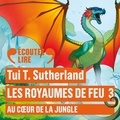 Tui-T Sutherland - Les royaumes de feu Tome 3 : Au coeur de la jungle.