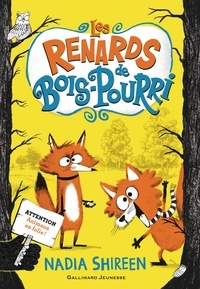 Nadia Shireen - Les renards de Bois-Pourri Tome 1 : .