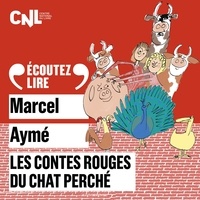 Marcel Aymé et François Morel - Les contes rouges du chat perché.