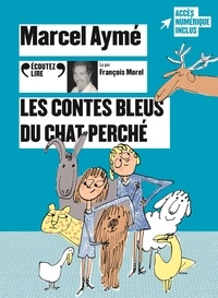 Marcel Aymé - Les contes bleus du chat perché. 1 CD audio MP3