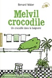 Bernard Waber - Melvil crocodile - Un crocodile dans la baignoire.