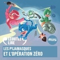  Romuald et Laurent Stocker - Les Pyjamasques et l'opération zéro.