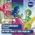  Romuald et Laurent Stocker - Les Pyjamasques - Un pour tous et tous pour un ! - 4 histoires.