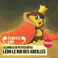 Antoon Krings et Alix Poisson - Léon roi des abeilles - Les Drôles de Petites Bêtes.