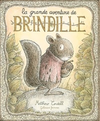 Matthew Cordell - La grande aventure de Brindille.