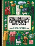 Tom Stone - Minecraft L'encyclopédie des mobs - Le guide ultime sur les créatures de Minecraft.