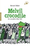 Bernard Waber - Melvil Crocodile  : Un crocodile à New York.