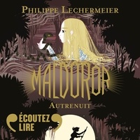 Philippe Lechermeier et Mathurin Voltz - Maldoror (Tome 3) - Autrenuit.