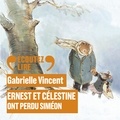 Gabrielle Vincent et Valérie Marchant - Ernest et Célestine - Ernest et Célestine ont perdu Siméon.