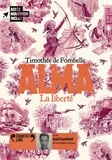 Timothée de Fombelle - Alma Tome 3 : La liberté. 1 CD audio MP3