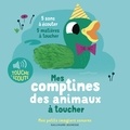 Marion Billet - Mes comptines des animaux à toucher - 5 sons à écouter, 5 matières à toucher.