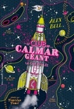 Alex Bell - Le Club du Calmar Géant Tome 3 : La citée étoilée.