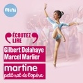 Gilbert Delahaye et Marcel Marlier - Martine Tome 22 : Martine petit rat de l'opéra.