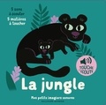 Marion Billet - La jungle - 5 sons à écouter, 5 matières à toucher.