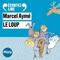 Marcel Aymé et François Morel - Le loup - Un conte du chat perché.