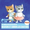 Antoon Krings et Isabelle Andréani - Marion et Simon les chatons - Les Drôles de Petites Bêtes.