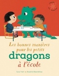Caryl Hart et Rosalind Beardshaw - Les bonnes manières pour les petits dragons à l'école.