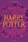 J.K. Rowling - Harry Potter Tome 3 : Harry Potter et le prisonnier d'Azkaban.