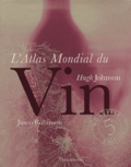 Jancis Robinson et Hugh Johnson - L'Atlas mondial du vin.