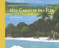 Rolf Weijburg - Mes Carnets Des Iles.