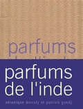 Patrick Guedj et Véronique Durruty - Parfums De L'Inde. Coffret Livre Et 6 Flacons De Parfums.