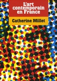 Catherine Millet - L'art contemporain en France.