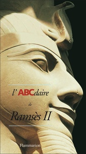 Elisabeth David et Christophe Barbotin - L'ABCdaire de Ramsès II.