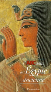 Claude Traunecker et Guillemette Andreu - L'ABCdaire de l'Égypte ancienne.