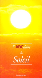 Myriam Schleiss et Christine Ehm - L'ABCdaire du soleil.
