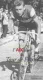 Jean-Paul Ollivier - L'Abcdaire Du Tour De France.