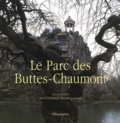 Arnaud Legrain et Gilles Plazy - Le Parc Des Buttes-Chaumont.
