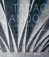 Ando Tadao et Frédéric Migayrou - Tadao Ando - Endeavors - The Challenge.