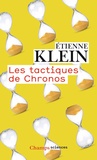 Etienne Klein - Les tactiques de Chronos.