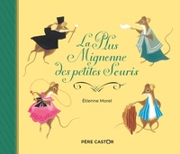 Etienne Morel - La Plus Mignonne des petites Souris.