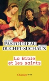 Michel Pastoureau et Gaston Duchet-Suchaux - La Bible et les saints.