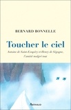 Bernard Bonnelle - Toucher le ciel - Antoinne de Saint-Exupéry et Henry de Ségogne, l'amitié malgré tout.