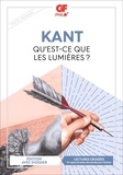 Emmanuel Kant - Qu'est-ce que les Lumières ?.