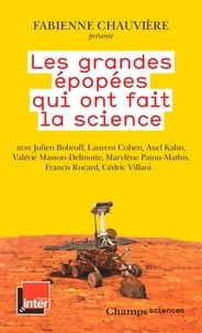 Fabienne Chauvière - Les grandes épopées qui ont fait la science.