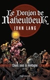 John Lang - Le Donjon de Naheulbeuk Saison 6 : Chaos sous la montagne.
