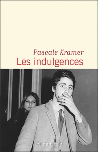 Pascale Kramer - Les indulgences.