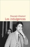 Pascale Kramer - Les indulgences.