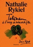 Nathalie Rykiel - Talisman à l'usage des mères et des filles.