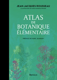 Jean-Jacques Rousseau - Atlas de botanique élémentaire.