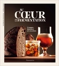 Mathilde Fenestraz - Au coeur de la fermentation - Usages, histoire et recettes.