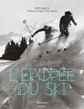 Yves Ballu - L'épopée du ski.