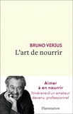 Bruno Verjus - L'art de nourrir.